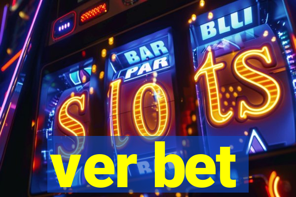 ver bet